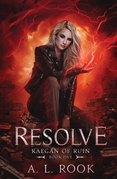 Resolve : Raegan of Ruin Book 5