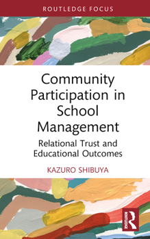 Hardcover Community Participation in School Management: Relational Trust and Educational Outcomes Book