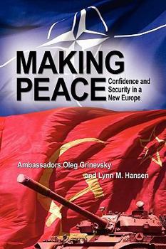 Hardcover Making Peace: Confidence and Security in a New Europe Book