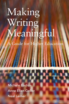 Paperback Making Writing Meaningful: A Guide for Higher Education Volume 5 Book