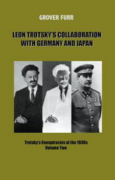 Paperback Leon Trotsky's Collaboration with Germany and Japan Book