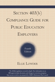 Paperback Section 403(b) Compliance Guide for Public Education Employers Book