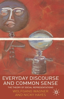 Paperback Everyday Discourse and Common Sense: The Theory of Social Representations Book