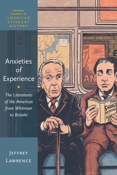 Paperback Anxieties of Experience: The Literatures of the Americas from Whitman to Bolaño Book