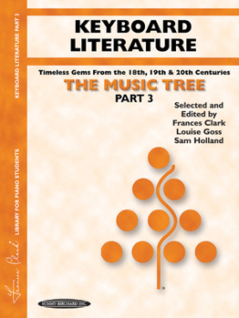 Paperback The Music Tree Keyboard Literature: Part 3 -- Timeless Gems from 18th, 19th & 20th Centuries Book