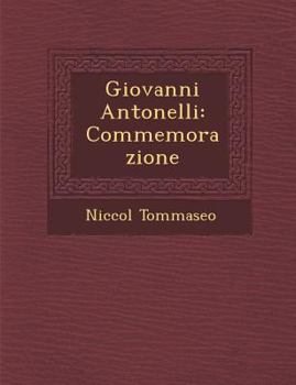 Paperback Giovanni Antonelli: Commemorazione [Italian] Book