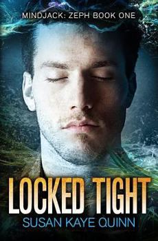 Locked Tight - Book #1 of the Mindjack: Zeph