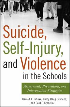 Paperback Suicide, Self-Injury, and Violence in the Schools: Assessment, Prevention, and Intervention Strategies Book