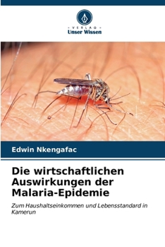 Paperback Die wirtschaftlichen Auswirkungen der Malaria-Epidemie [German] Book