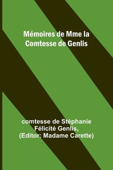 Paperback Mémoires de Mme la Comtesse de Genlis [French] Book