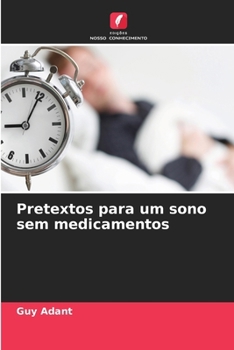 Pretextos para um sono sem medicamentos (Portuguese Edition)