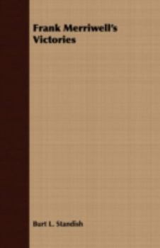 Frank Merriwell's Victories - Book #61 of the Frank Merriwell