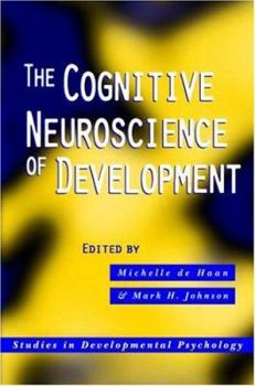 Hardcover The Cognitive Neuroscience of Development Book