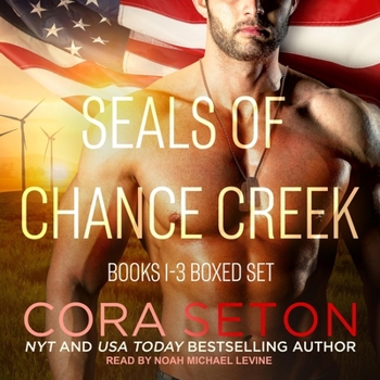 Seals of Chance Creek: Books 1-3 Boxed Set - Book  of the SEALs of Chance Creek