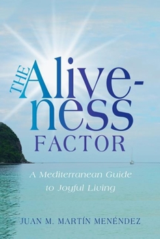 Paperback The Aliveness Factor: A Mediterranean Guide to Joyful Living Book