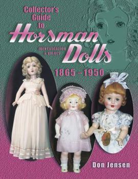Hardcover Collectors Guide to Horsman Dolls 1865-1950 Book