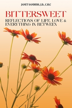 Hardcover Bittersweet: Reflections of Life, Love, & Everything in Between Book