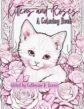 Paperback Kittens and Roses: A Coloring Book