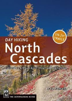 Paperback Day Hiking North Cascades: Mount Baker / Mountain Loop Highway / San Juan Islands Book
