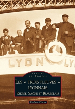 Paperback Trois fleuves lyonnais (Les) [French] Book