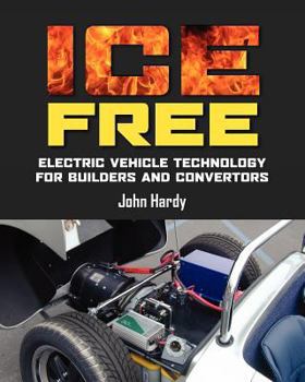 Paperback ICE Free: Electric vehicle technology for builders and converters Book