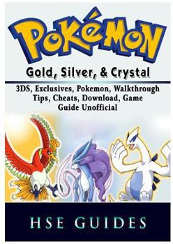 Paperback Pokemon Gold, Silver, & Crystal, 3DS, Exclusives, Pokemon, Walkthrough, Tips, Cheats, Download, Game Guide Unofficial Book