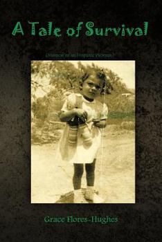 Paperback A Tale of Survival: Memoir of an Hispanic Woman Book