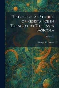 Histological Studies of Resistance in Tobacco to Thielavia Basicola
