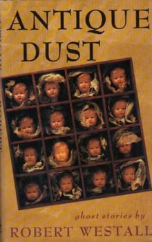 Hardcover Antique Dust: 2ghost Stories Book