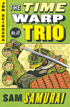 Sam Samurai  r/i - Book #10 of the Time Warp Trio