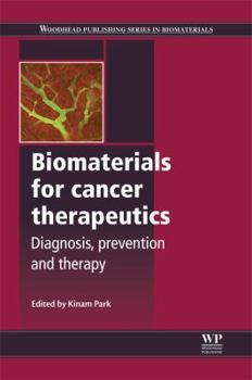 Hardcover Biomaterials for Cancer Therapeutics: Diagnosis, Prevention and Therapy Book