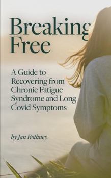 Paperback Breaking Free from Chronic Fatigue and Long Covid Symptoms Book