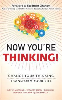 Hardcover Now You're Thinking!: Change Your Thinking...Revolutionize Your Career...Transform Your Life Book