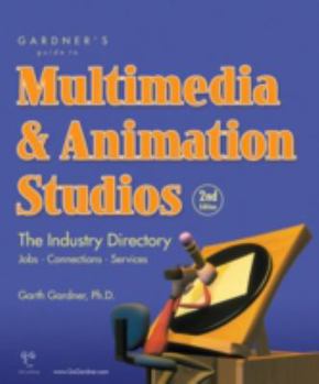 Paperback Gardner's Guide to Multimedia & Animation Studios: The Industry Directory Book