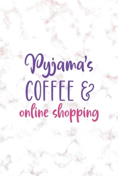 Pyjamas Coffe & Online Shopping: Notebook Journal Composition Blank Lined Diary Notepad 120 Pages Paperback Golden Pink Marble Online Shopping