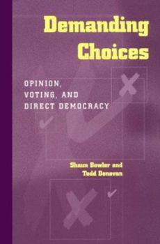 Paperback Demanding Choices: Opinion, Voting, and Direct Democracy Book