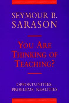 Hardcover You Are Thinking of Teaching?: Opportunities, Problems, Realities Book