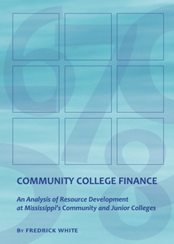 Hardcover Community College Finance: An Analysis of Resource Development at Mississippi's Community and Junior Colleges Book