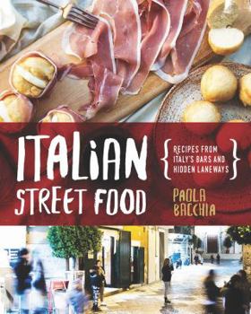 Hardcover Italian Street Food: Recipes from Italy's Bars and Hidden Laneways Book