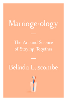 Hardcover Marriageology: The Art and Science of Staying Together Book