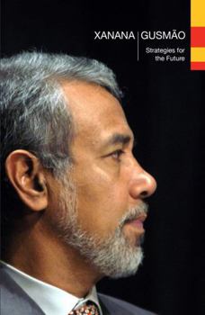 Unknown Binding STRATEGIES FOR THE FUTURE XANANA GUSMAO Book