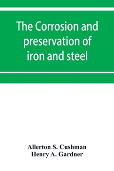 Paperback The corrosion and preservation of iron and steel Book