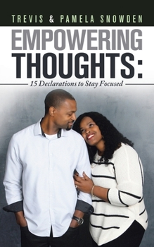 Paperback Empowering Thoughts: 15 Declarations to Stay Focused Book