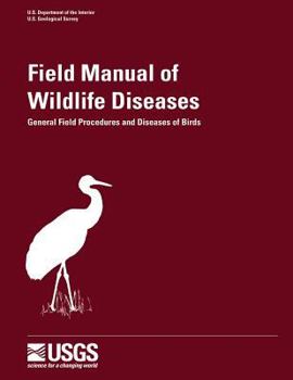 Paperback Field Manual of Wildlife Diseases - General Field Procedures and Diseases of Birds Book
