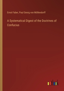 A Systematical Digest of the Doctrines of Confucius
