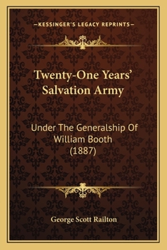 Paperback Twenty-One Years' Salvation Army: Under The Generalship Of William Booth (1887) Book