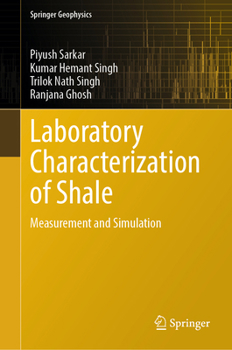 Laboratory Characterization of Shale: Measurement and Simulation