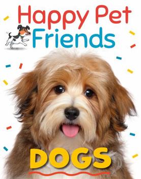 Paperback Happy Pet Friends: Dogs Book