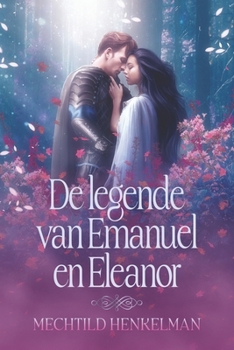 Paperback De legende van Emanuel en Eleanor [Dutch] Book