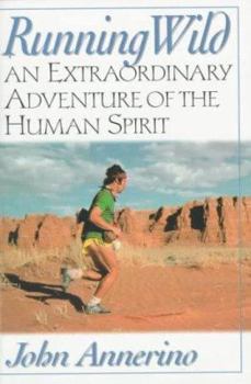 Paperback Running Wild: An Extraordinary Adventure from the Spiritual World of Running Book